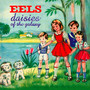 Daisies Of The Galaxy - EELS