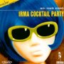 Irma Coctail Party - Irma   