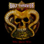 Who Dares Wins - Bolt Thrower