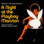 A Night At The Playboy Mansion - Respect Is Burning   