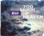 Too Much Of Heaven - Eiffel 65