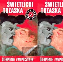 Cierpienie I Wypoczynek - Świetlicki / Trzaska Cierpienie I Wypoczynek - Świetlicki / Trzaska