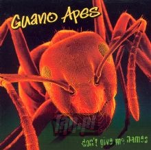 Don't Give Me Names - Guano Apes