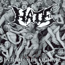 Evil Decade Of Hate - Hate Evil Decade Of Hate - Hate