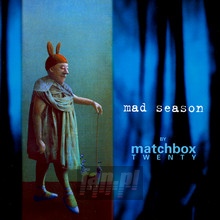 Mad Season By Matchbox 20 - Matchbox Twenty - bigger Mad Season By Matchbox 20 - Matchbox Twenty