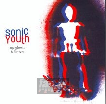 NYC Ghosts & Flowers - Sonic Youth