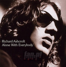Alone With Everybody - Richard Ashcroft