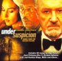 Under Suspicion  OST - V/A
