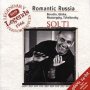 Romantic Russia - Sir Georg Solti 