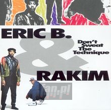 Don't Sweat The Technique - Eric B / Rakim