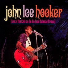 Live At Cafe Au-Go-Go - John Lee Hooker 