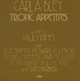 Tropic Appetites - Carla Bley