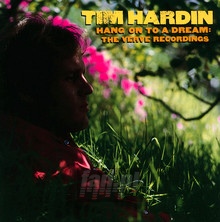 Hang On To A Dream: The Verve - Tim Hardin