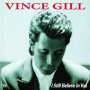 I Still Believe In You - Vince Gill