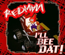 I'll Bee Dat - Redman