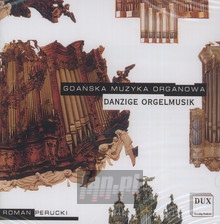 Gdańska Muzyka Organowa - Roman Perucki - powiększ Gdańska Muzyka Organowa - Roman Perucki
