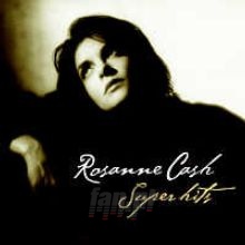 Super Hits - Rosanne Cash Super Hits - Rosanne Cash