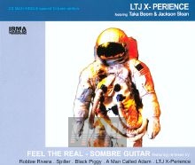 Feel The Real-Sombre Guitar - LTJ X-Perience