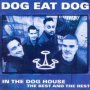 In The Doghouse - Best Of - Dog Eat Dog