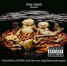 Chocolate Starfish & The Hot Dog Flavored Water - Limp Bizkit