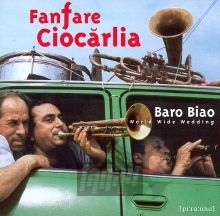 Baro Biao - Fanfare Ciocarlia Baro Biao - Fanfare Ciocarlia