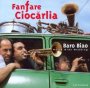 Baro Biao - Fanfare Ciocarlia