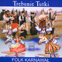 Folk Karnawa - Trebunie Tutki