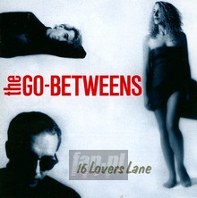 16 Lovers Lane - The Go Betweens 