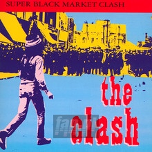 Super Black Market Clash - The Clash