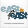 East Is East  OST - V/A
