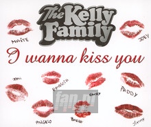 I Wanna Kiss You - Kelly Family