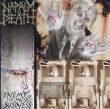 Enemy Of The Music Business - Napalm Death