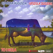 To I Hola - Grażyna Auguścik / Urszula Dudziak - powiększ To I Hola - Grażyna Auguścik / Urszula Dudziak