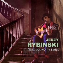 Nasz Podwjny wiat - Jerzy Rybiski