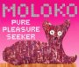 Pure Pleasure Seeker - Moloko