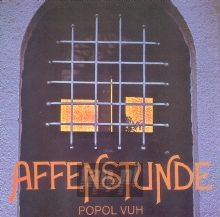 Affenstunde - Popol Vuh