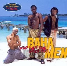 Who Let The Dogs Out - Baha Men