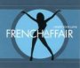 I Want Your Love - French Affair