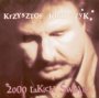 2000 Takich wit - Krzysztof Krawczyk