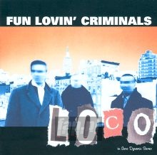 Loco - Fun Lovin' Criminals