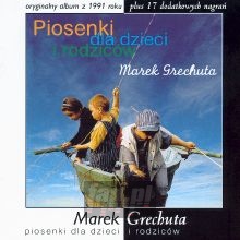 Piosenki Dla Dzieci I Rodzicw - Marek Grechuta