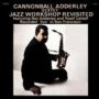 Jazz Workoshop Revisited - Cannonball Adderley