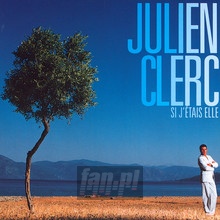 Si J'etais Elle - Julien Clerc