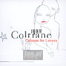 Coltrane For Lovers - John Coltrane - powiększ Coltrane For Lovers - John Coltrane
