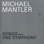 Songs & One Symphony - Michael Mantler