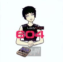 604 - Ladytron 604 - Ladytron