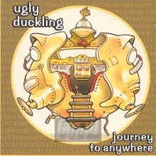 Journey To Anywhere - Ugly Duckling