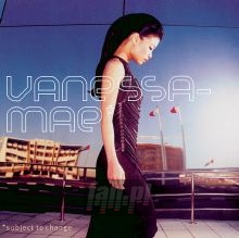 Subject To Change - Vanessa Mae