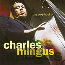 Very Best Of Charles Mingus - Charles Mingus