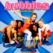 Rock The World - Bubbles